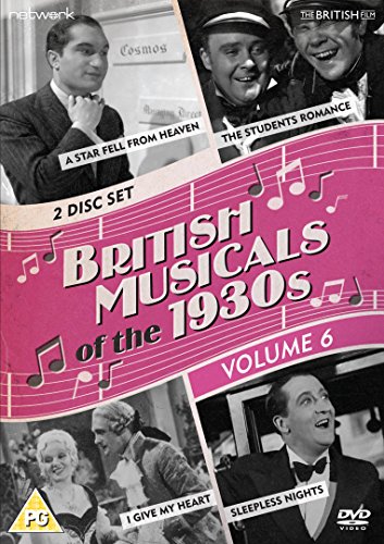 British Musicals Of The 1930S Vol 6 I Give My Heart Sleepless Nights A Star Fell From Heaven The Students Romance (2 Dvd) [Edizione: Regno Unito] [Edi
