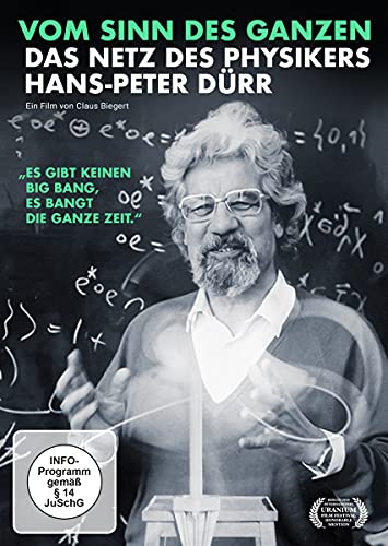 Vom Sinn Des Ganzen - Das Netz Des Physikers Hans-Peter Dürr