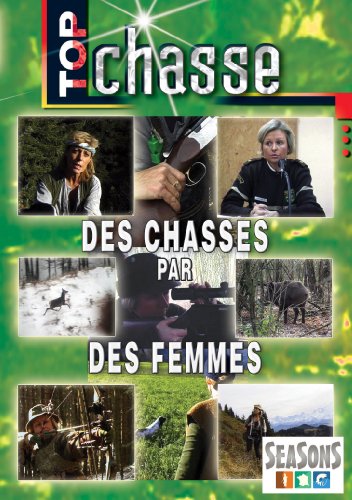Des Chasses Par Des Femmes - Top Chasse - Chasse Du Grand Gibier