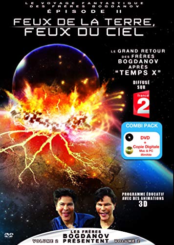 Voyage Fantastique Des Frères Bogdanov, Épisode 2 : Feux De La Terre, Feux Du Ciel