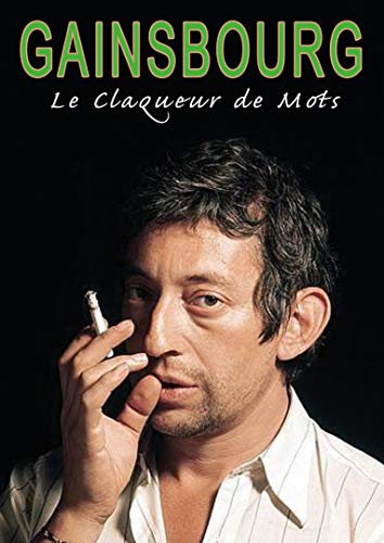 Serge Gainsbourg - Le Claqueur De Mots