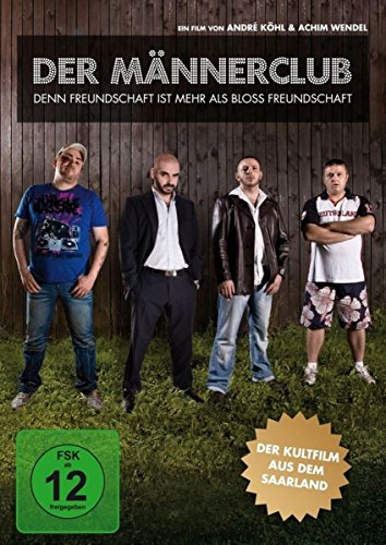 Der Männerclub - Denn Freundschaft Ist Mehr Als Bloss Freundschaft