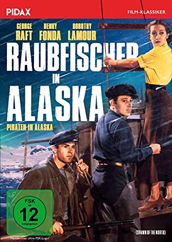 Raubfischer In Alaska (Spawn Of The North) / Preisgekröntes Abenteuerkino Mit Starbesetzung (Pidax Film-Klassiker)