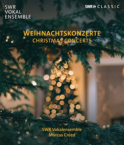 Weihnachtskonzerte - Swr Vokalensemble, Marcus Creed [Blu-Ray]