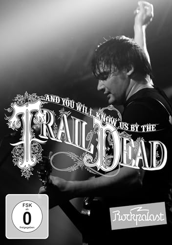 Trail Of Dead - Live At Rockpalast 2009