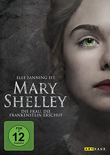 Mary Shelley - Die Frau, Die Frankenstein Erschuf