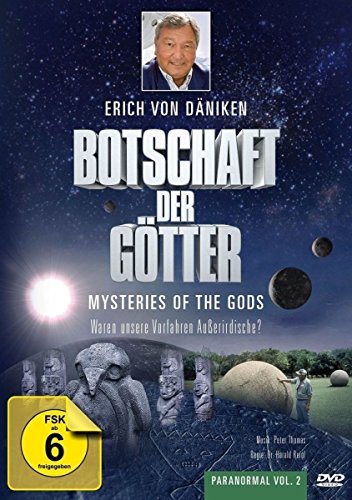 Erich Von Däniken: Botschaft Der Götter - Waren Unsere Vorfahren Außerirdische? (Paranormal Vol. 2)