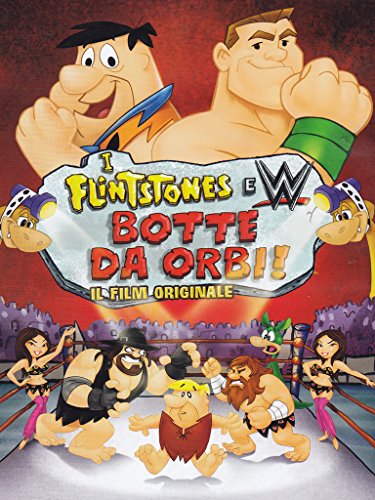 I Flintstones & Wwe - Botte Da Orbi