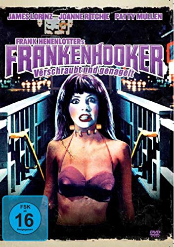 Frankenhooker - Verschraubt Und Ganagelt