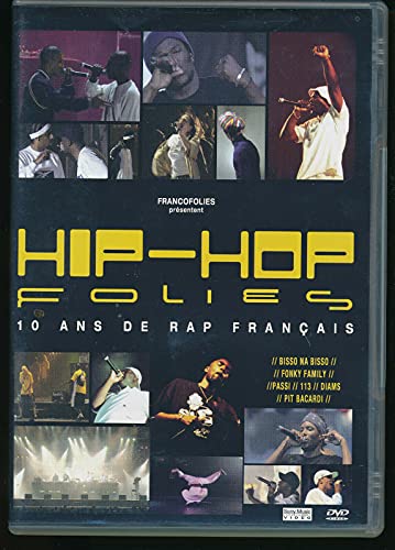 Hip-Hop Folies, 10 Ans De Rap Français
