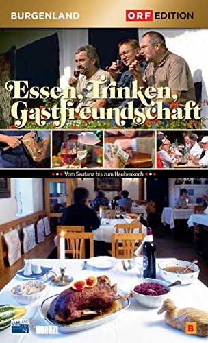 Edition Burgenland - Essen, Trinken, Gastfreundschaft