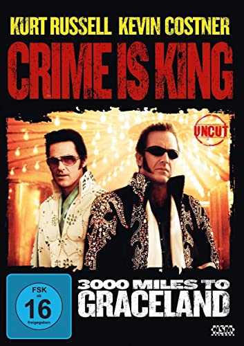 Crime Is King - 3000 Miles To Graceland (Uncut)