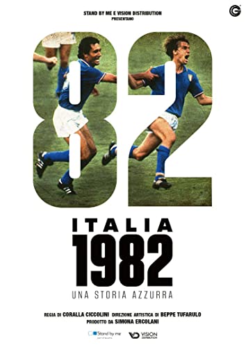 Italia 1982 - Una Storia Azzurra