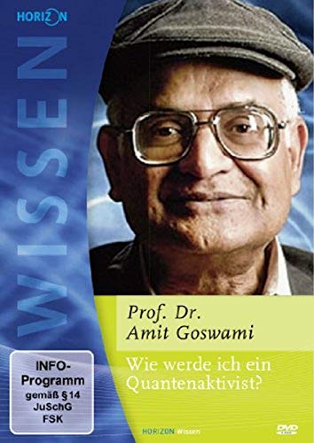 Wie Werde Ich Ein Quantenakktivist? - Prof. Dr. Phil Amit Goswami
