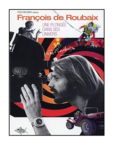 Francois De Roubaix - Une Plongee Dans Son Univers