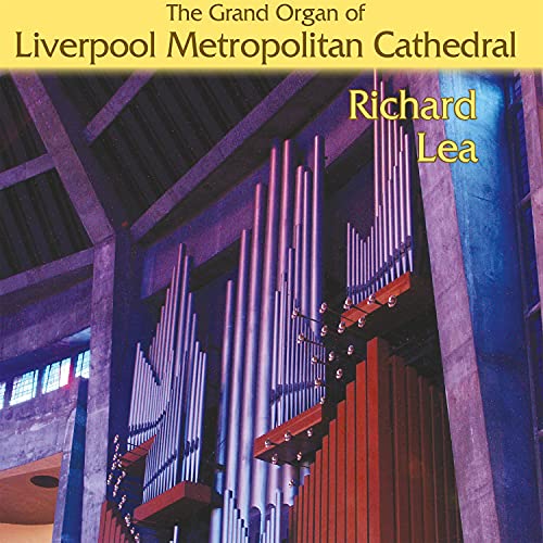The Grand Organ Of Liverpool Metropolitan Cathedral, Played By Richard Lea (Blu-Ray All-Region, Ntsc All-Region And Bonus Cd All In One Package) [Dvd]