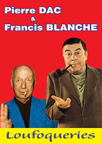 Pierre Dac & Francis Blanche : Loufoqueries
