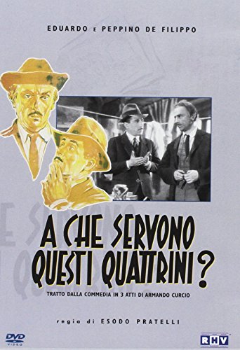 A Che Servono Questi Quattrini?