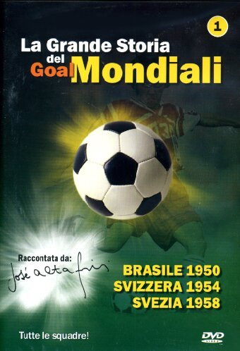 La Grande Storia Dei Goal Mondiali Volume 01