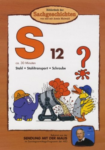 S12 - Stahl/Stahltransport/Schraube (Bibliothek Der Sachgeschichten)