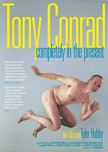 Tony Conrad: Completely In The Present