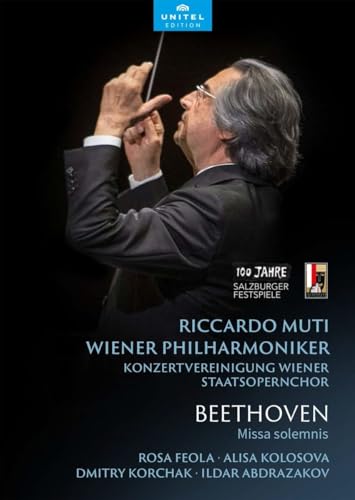 Beethoven: Missa Solemnis [Rosa Feola; Alisa Kolosova; Dmitry Korchak; Ildar Abdrazakov; Wiener Philharmoniker; Riccardo Muti] [Unitel Edition: 806508