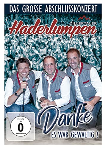 Zillertaler Haderlumpen - Das Große Abschiedskonzert - Danke, Es War Gewaltig!