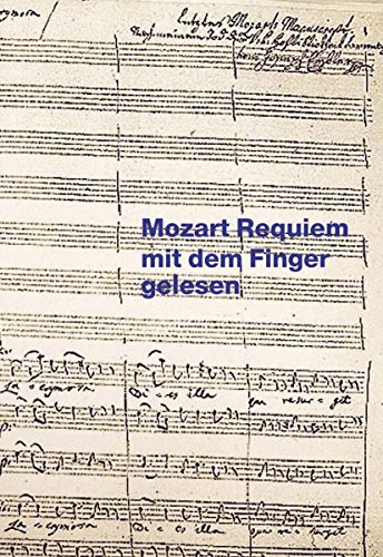Mozart, Requiem Mit Dem Finger Gelesen