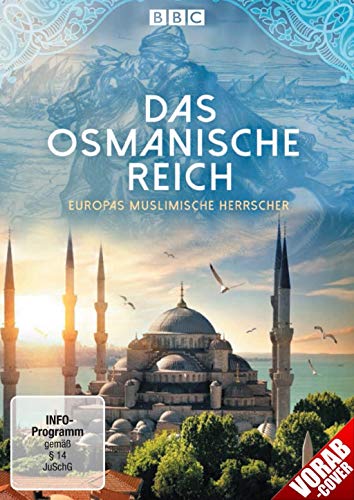 Das Osmanische Reich - Europas Muslimische Herrscher