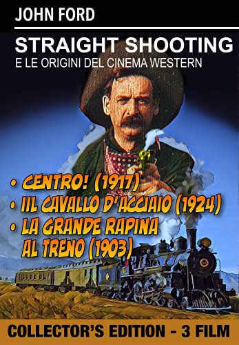 Straight Shooting: Iron Horse (The): Great Train Robbery (The)