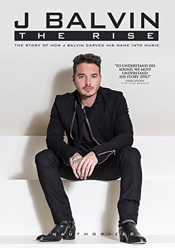 J Balvin -The Rise