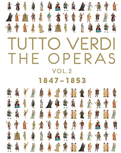 Tutto Verdi: Le Opere, Vol.2 (1847-1853)
