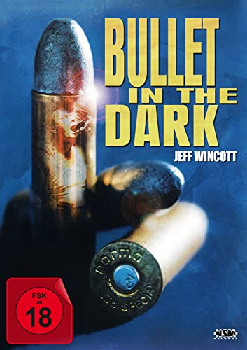 Bullet In The Dark (Uncut)