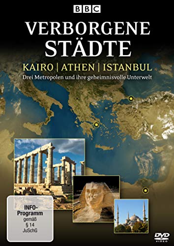 Verborgene Städte - Kairo / Athen / Istanbul - Drei Metropolen Und Ihre Geheimnisvolle Unterwelt