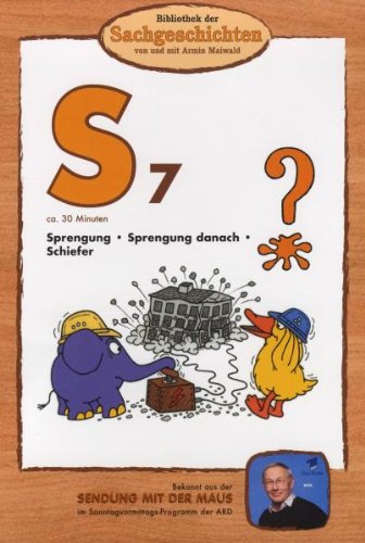 S7 - Sprengung/Sprengung Danach/Schiefer (Bibliothek Der Sachgeschichten)
