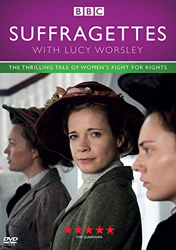 Suffragettes With Lucy Worsley