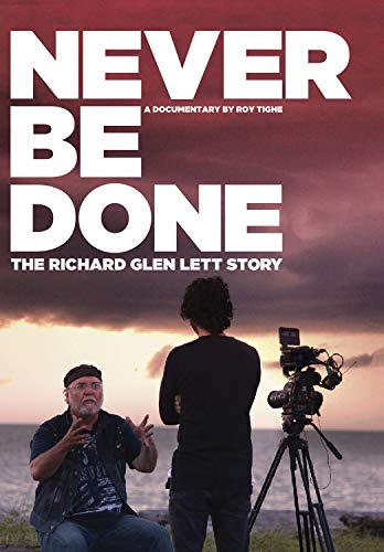 Never Be Done: The Richard Glen Lett Story