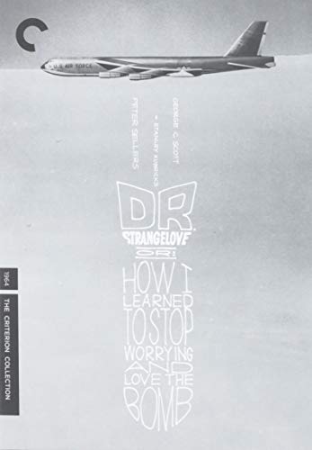 Dr. Strangelove, Or: How I Learned To Stop Worrying And Love The Bomb (Criterion Collection)