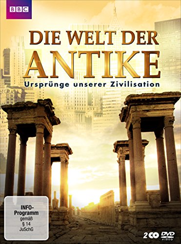 Die Welt Der Antike - Ursprünge Unserer Zivilisation
