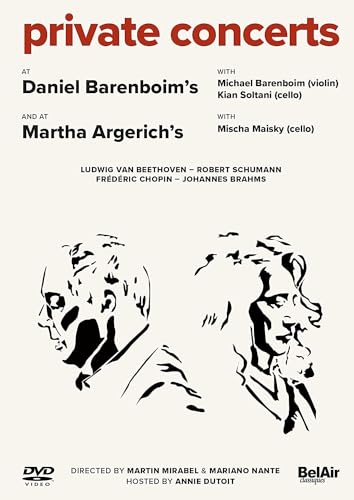 Private Concerts [Daniel Barenboim; Michael Barenboim; Kian Soltani; Martha Argerich; Mischa Maisky; Annie Dutoit] [Belair Classiques: Bac189]