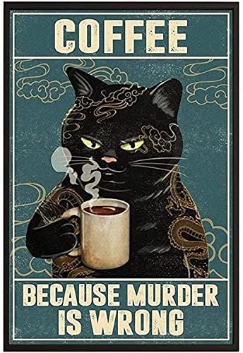 Lbs4All Decorazione Da Parete Con Gatto Nero Caffè Perché Omicidio È Sbagliato, Targa In Metallo Latta Per Bar, Pub, Uomo, Decorazione Da Parete, 150