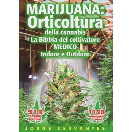 Jorge Cervantes - La Bibbia Del Coltivatore Medico