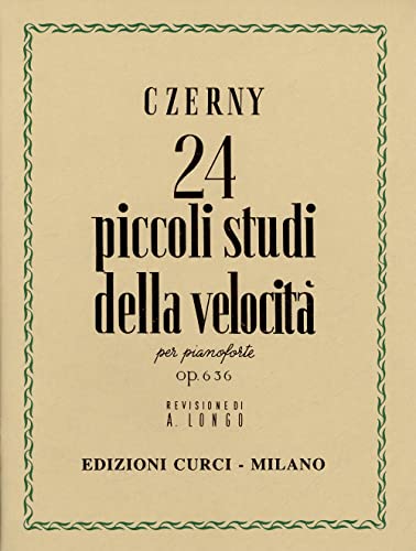 Czerny - 24 Piccoli Studi Della Velocita' Op. 636 - Ed.Curci