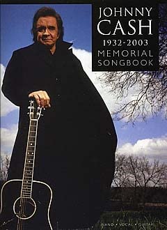 Johnny Cash 1932-2003: Memorial Songbook. For Pianoforte, Voce E Chitarra(Con Le Griglie Degli Accordi)