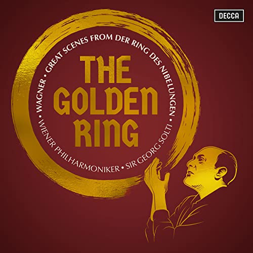 The Golden Ring: Great Scenes From Wagner'S Der Ring Des Nibelungen