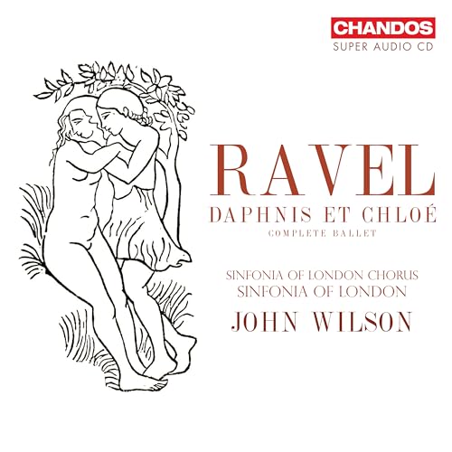 Maurice Ravel: Daphnis Et Chloe (Complete Ballet)