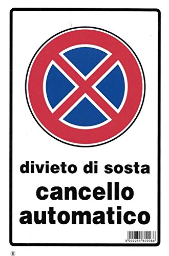 Cartello Divieto Di Sosta Cancello Automatico 30X20Cm, In Plastica Serigrafica Di Altissima Qualità, Con Inchiostri Resistenti Agli Agenti Atmosferici