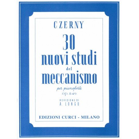 Czerny 30 Nuovi Studi Del Meccanismo Op. 849 Per Pianoforte (Longo)