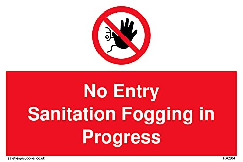 Confezione Da 5 – No Entry Sanitation Fogging In Progress – 150 X 100 Mm – A6L