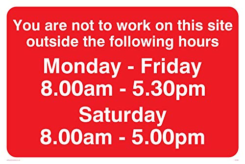 Viking Signs Ic5380-A4L-V "You Are Not To Work On This Site Outside The Following Hours Monday-Friday 8.00Am-5.30Pm Saturday 8.00Am-5.00Pm", Vinile, 2